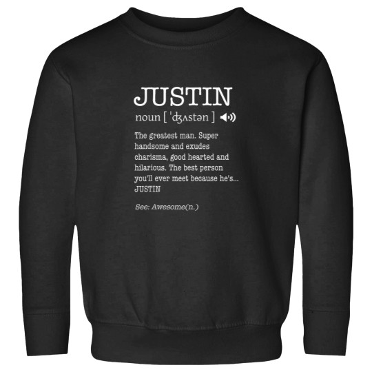 Discover The Name Is Justin Funny Men Definition Personal Sweatshirts