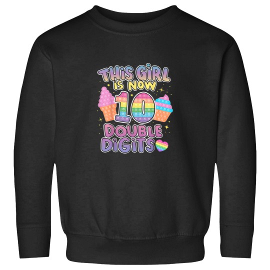 Discover This girl Is Now 10 Double Digits 10th Birthday Sweatshirts