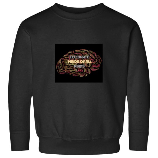Discover Celebrate minds of all kinds -3 Sweatshirts