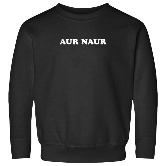 Discover Aur Naur Tank Top.png Sweatshirts