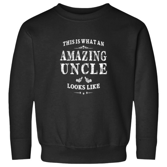 Discover This Is What An Amazing Uncle Looks Like Gift Me Sweatshirts