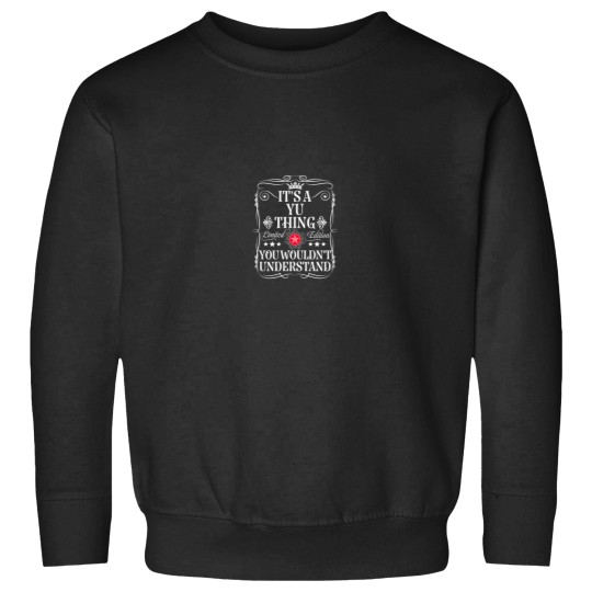 Discover Yu Name Its A Yu Thing You Wouldnt Understand Lo Sweatshirts