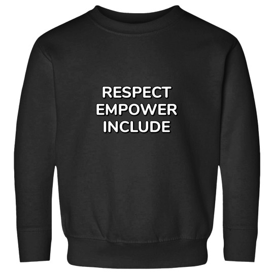 Discover Respect Empower Include -2 Sweatshirts