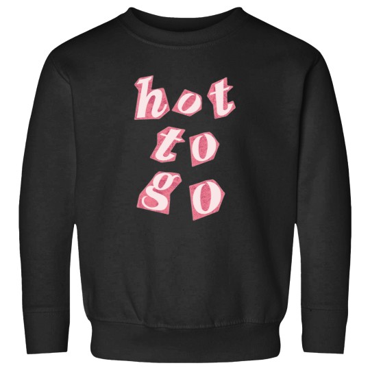 Discover Hot To Go (40) Sweatshirts