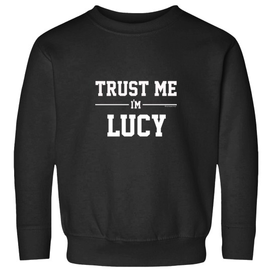 Discover Trust Me Im LUCY. Cool Gift Idea For Friends Sweatshirts