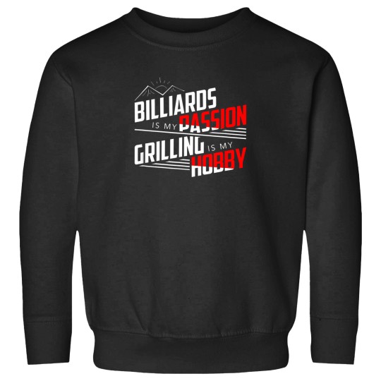 Discover Billiards Is My Passion Grilling Is My Hobby T-Shirt Sweatshirts