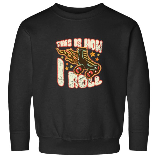 Discover This Is How I Roll - Roller Skates - Roller Skater Sweatshirts
