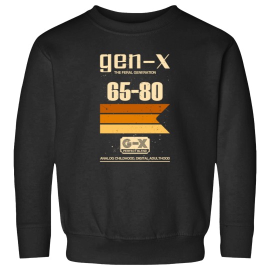 Discover Gen-X The Feral Generation 65-80 Perfect Blend Analog Childhood Digtal Adulthood Sweatshirts