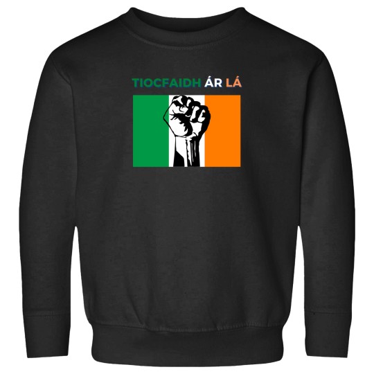 Discover Tiocfaidh-R-L---Irish-Flag-Green-White-Orange-Raised-Fist-Our-Day-Will-ComeT-Shirt Sweatshirts