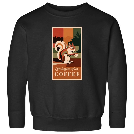 Discover Life Begins After Coffee funnys Squirrel Sweatshirts