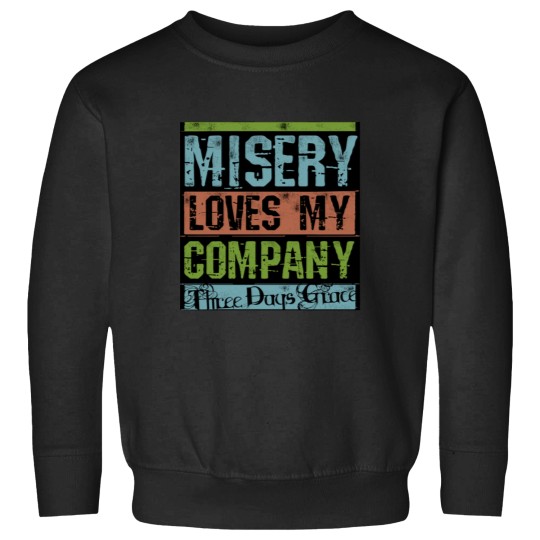 Discover Misery loves my company T-Shirt Sweatshirts
