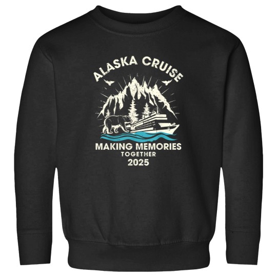 Discover Alaska Cruise 2025 Making Memories Matching Family Alaska T-Shirt Sweatshirts