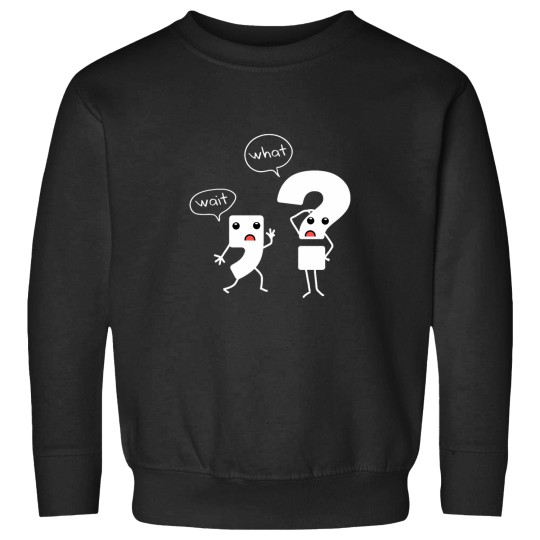 Discover Wait What Grammar Tee - Literacy Tee - Punctuation Sweatshirts