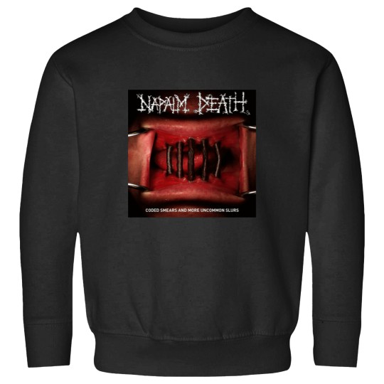 Discover Coded Smears And More Uncommon Slurs Napalm Death T-Shirt Sweatshirts