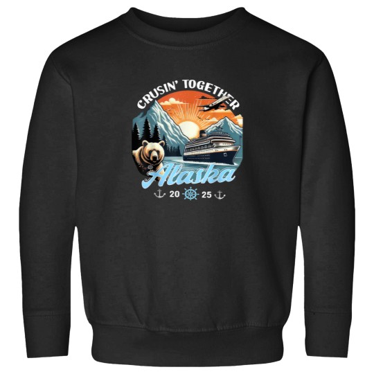 Discover Cruisin Together Alaska 2025 Friend Family Alaska Cruise Sweatshirts