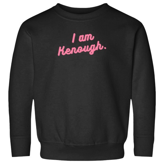 Discover I Am Kenough 413 Sweatshirts