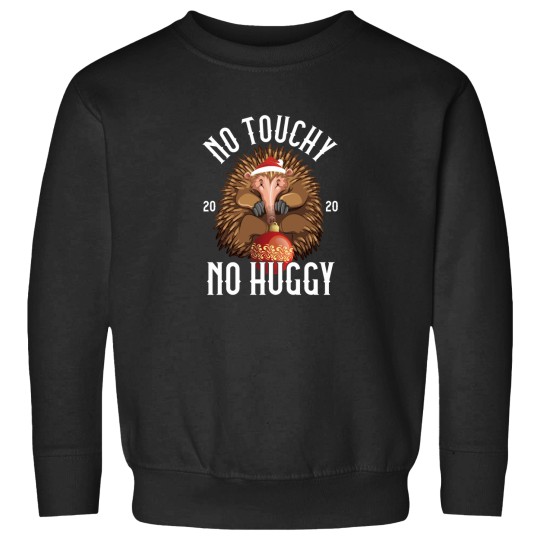 Discover No Touchy No Huggy socials Distancing Sweatshirts