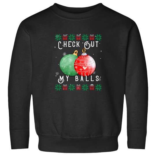 Discover Check Out My Balls funnys dirtyss christmass Joke -1 Sweatshirts