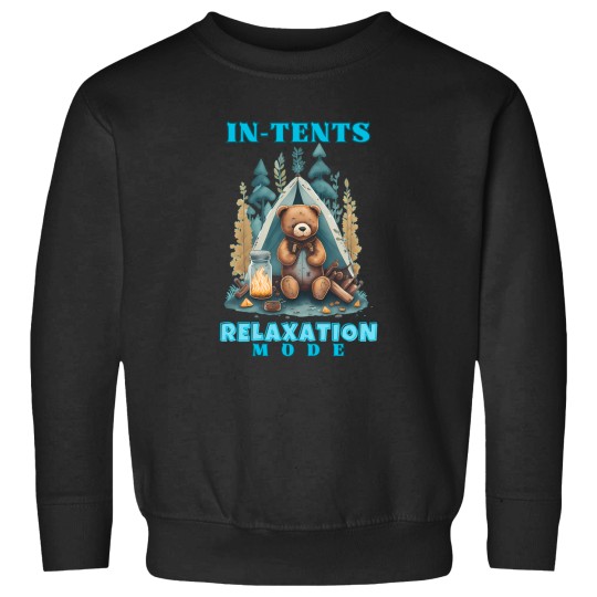 Discover In-Tents Relaxation Mode. Camping Life T-Shirt Sweatshirts