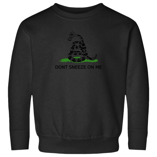 Discover Don'T Sneeze On Me T-Shirt Sweatshirts