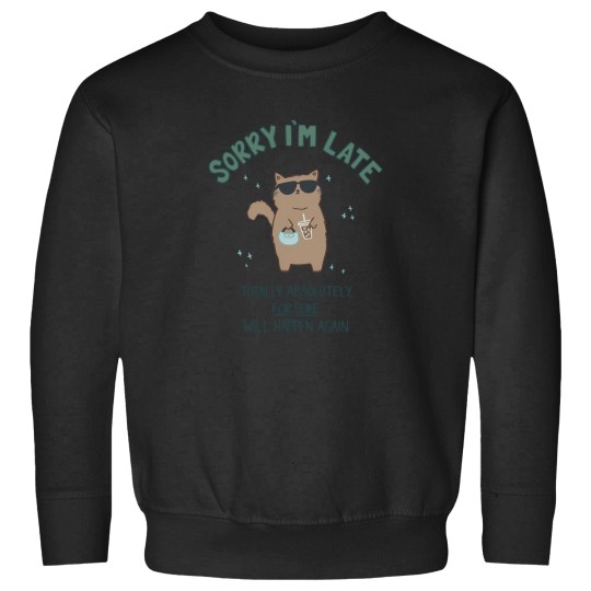 Discover (Not) Sorry I'M Late Cat 222 Sweatshirts