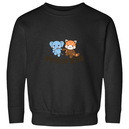 Discover We Better Stay Together Sweatshirts