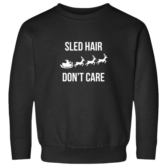 Discover Sled Hair Don't Care Santa Sleigh christmass Reindeer Sweatshirts