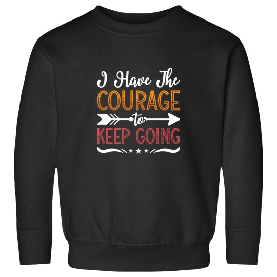 Discover I Have The Courage Anxie anxietys mentals Health Sweatshirts