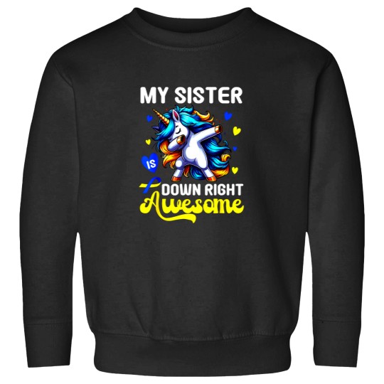Discover My Sister Is Down Right Awesome Funny Unicorn Sweatshirts