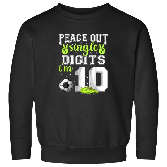 Discover 10Th Birthday Shirts Boys Soccer Peace Out Single Digits T-Shirt Sweatshirts