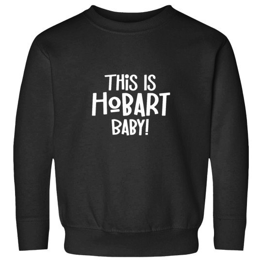 Discover This Is Hobart babys Tasmania Australia Capital City Sweatshirts