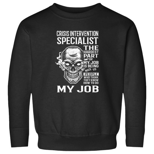 Discover Crisis Intervention Specialist T  - The Hardest Part Of My Job Gift Item Tee Sweatshirts
