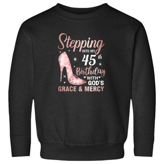 Discover Stepping-Into-My-45Th-Birthday-Shirt-Women-45-Year-Old-Bday-T-Shirt Sweatshirts