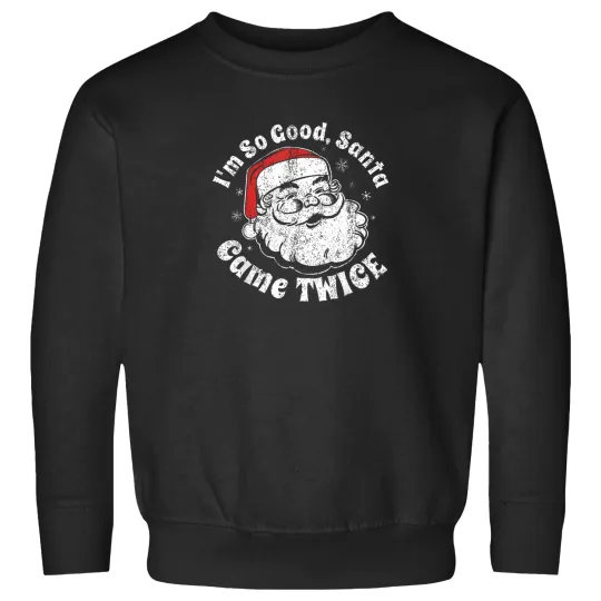 Discover I'M So Good Santa Came Twice Funny Christmas In July Gift T-Shirt Sweatshirts