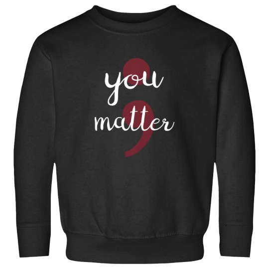 Discover Semicolon Project You Matter Against Depression Sweatshirts