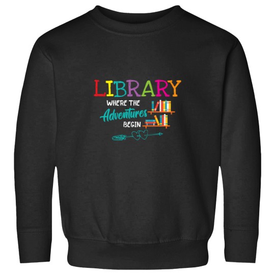 Discover Librarian Library Books Where Adventures Begin Reading Book Sweatshirts