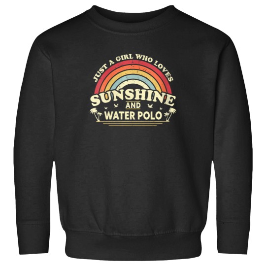 Discover Womens Water Polo Shirt. A Girl Who Loves Sunshine And Water Polo Sweatshirts