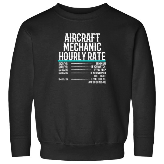 Discover Aircraft Mechanic Hourly Rate (1) T-Shirt Sweatshirts