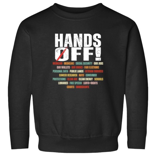 Discover Hands Off Protest Political Activism Activism Save Public Sweatshirts