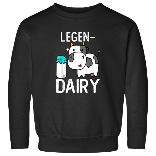 Discover Legendairy-Cute-Cow-Milk-Joke-Legen-Dairy-Cow-Milk-Legendary-T-Shirt Sweatshirts