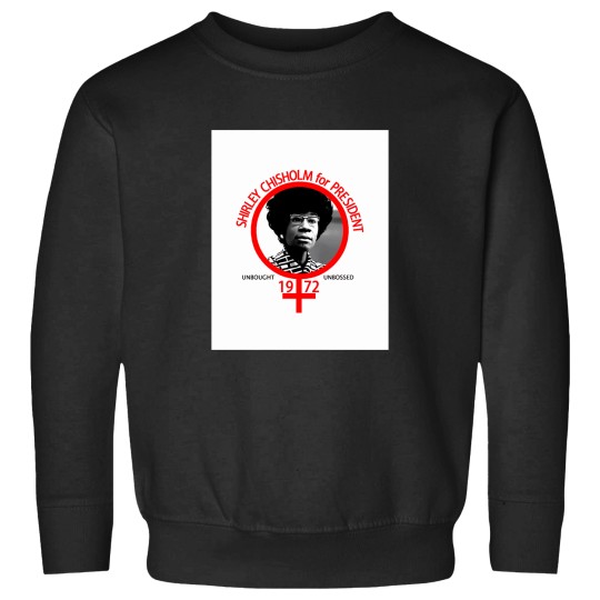 Discover Shirley-Chisholm-For-President-(1) T-Shirt Sweatshirts