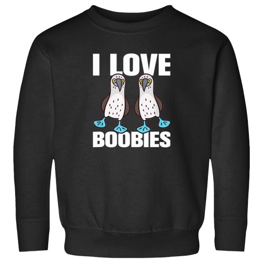 Discover I-Love-Boobies-Bluefooted-Boobie-Bird-Funny T-Shirt Sweatshirts