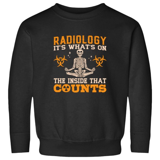 Discover Radiology It's What's On The Tech Technologist Sweatshirts