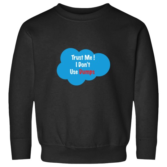 Discover Trust-Me-I-m-Sales-Administrator--Sales-Design Sweatshirts
