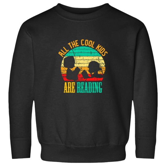 Discover All The Cool Kids Reading Book Lover Retro Funny Bookworm Sweatshirts