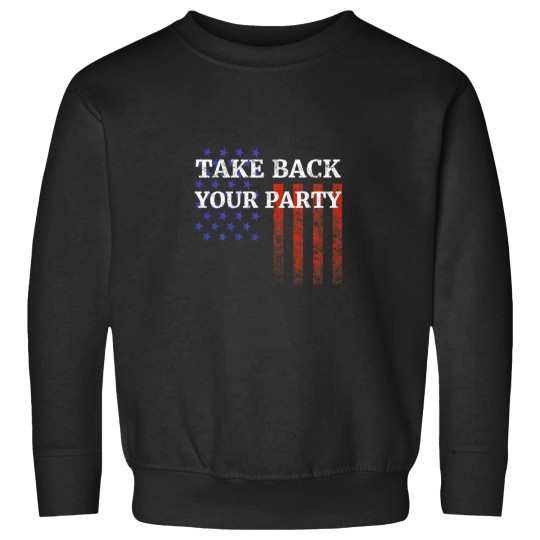 Discover Republican GOP Take Back Your Party Sweatshirts