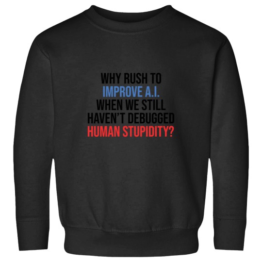 Discover Human Stupidity (1) SAMURAI179 Sweatshirts