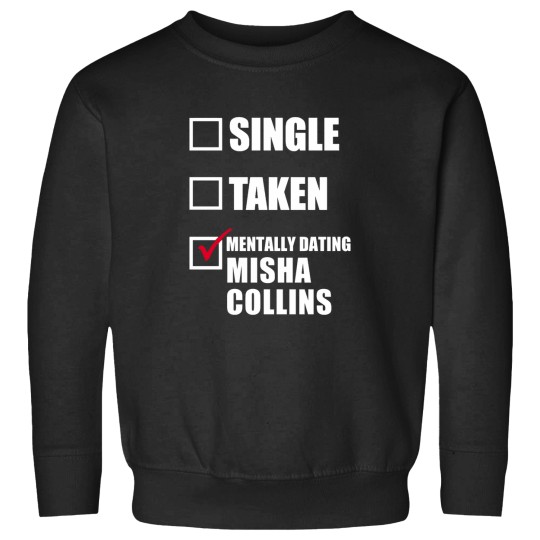 Discover Mentally Dating Misha Collins Supernatural™ Sweatshirts