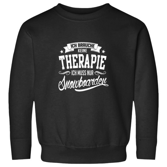 Discover Snowboarding is my therapys Sweatshirts