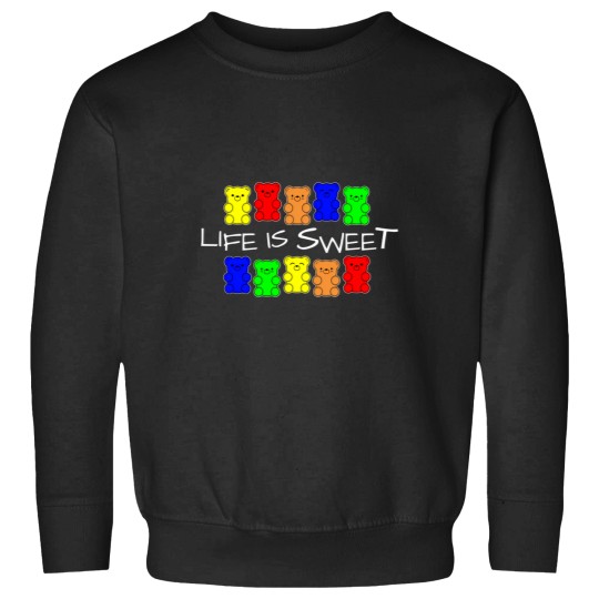 Discover Life is Sweet Gummy bears rainbow colors Sweatshirts